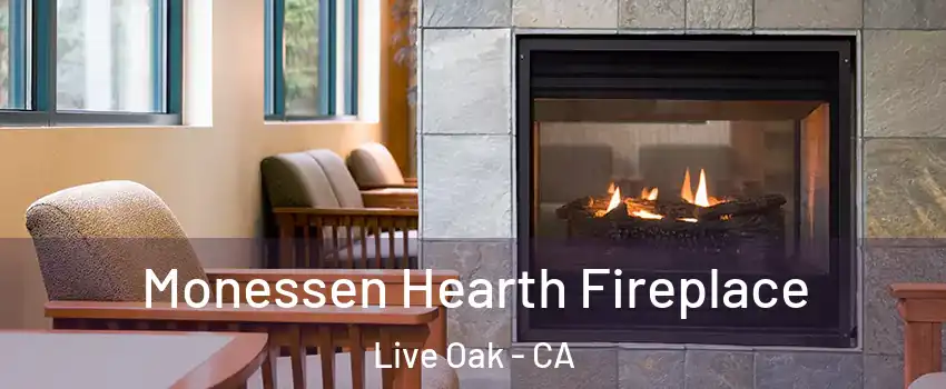 Monessen Hearth Fireplace Live Oak - CA